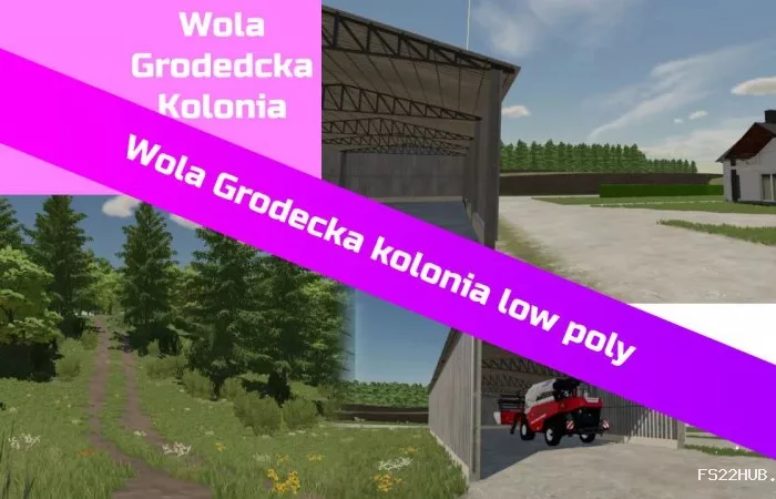 WOLA GRODECKA KOLONIA V1.0 Mod for Farming Simulator 22